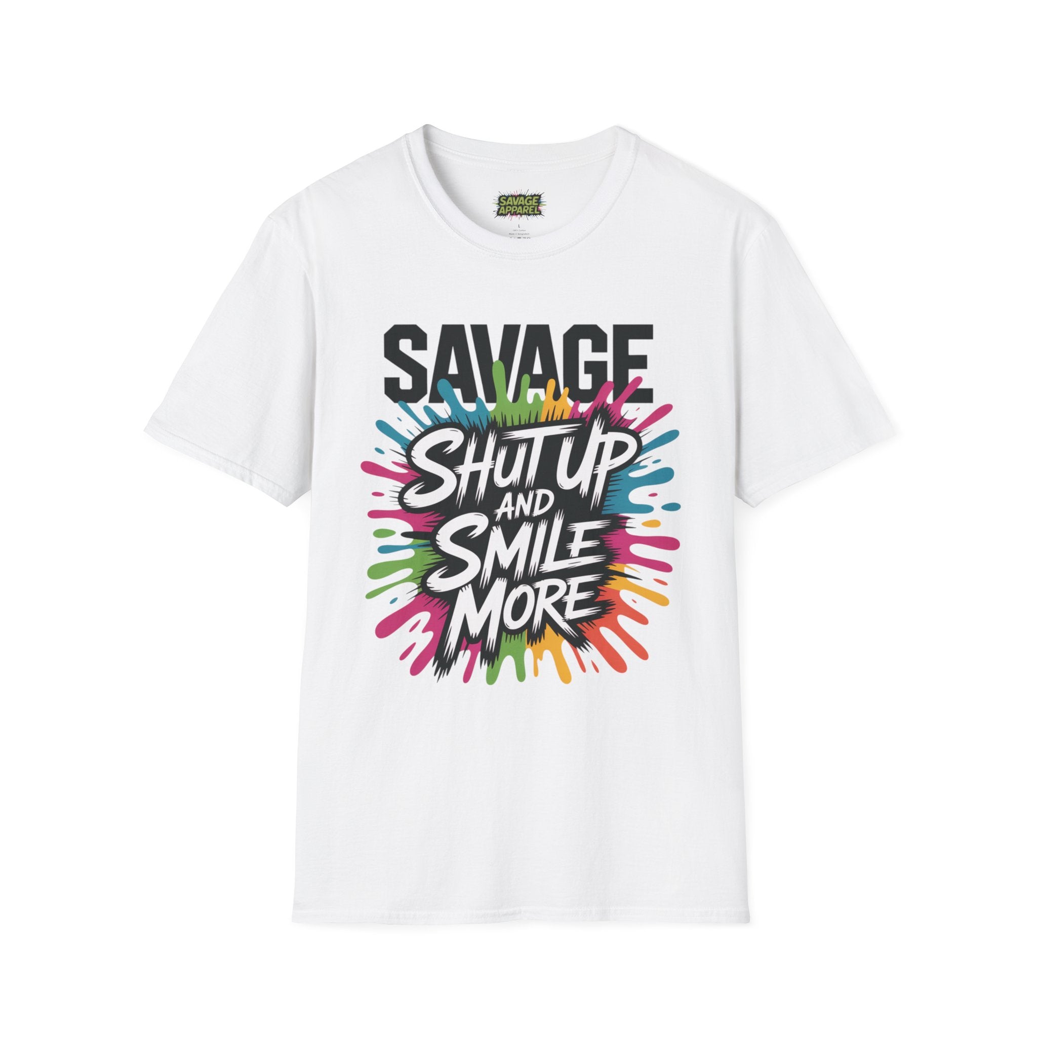 Savage Shut up And Smile More