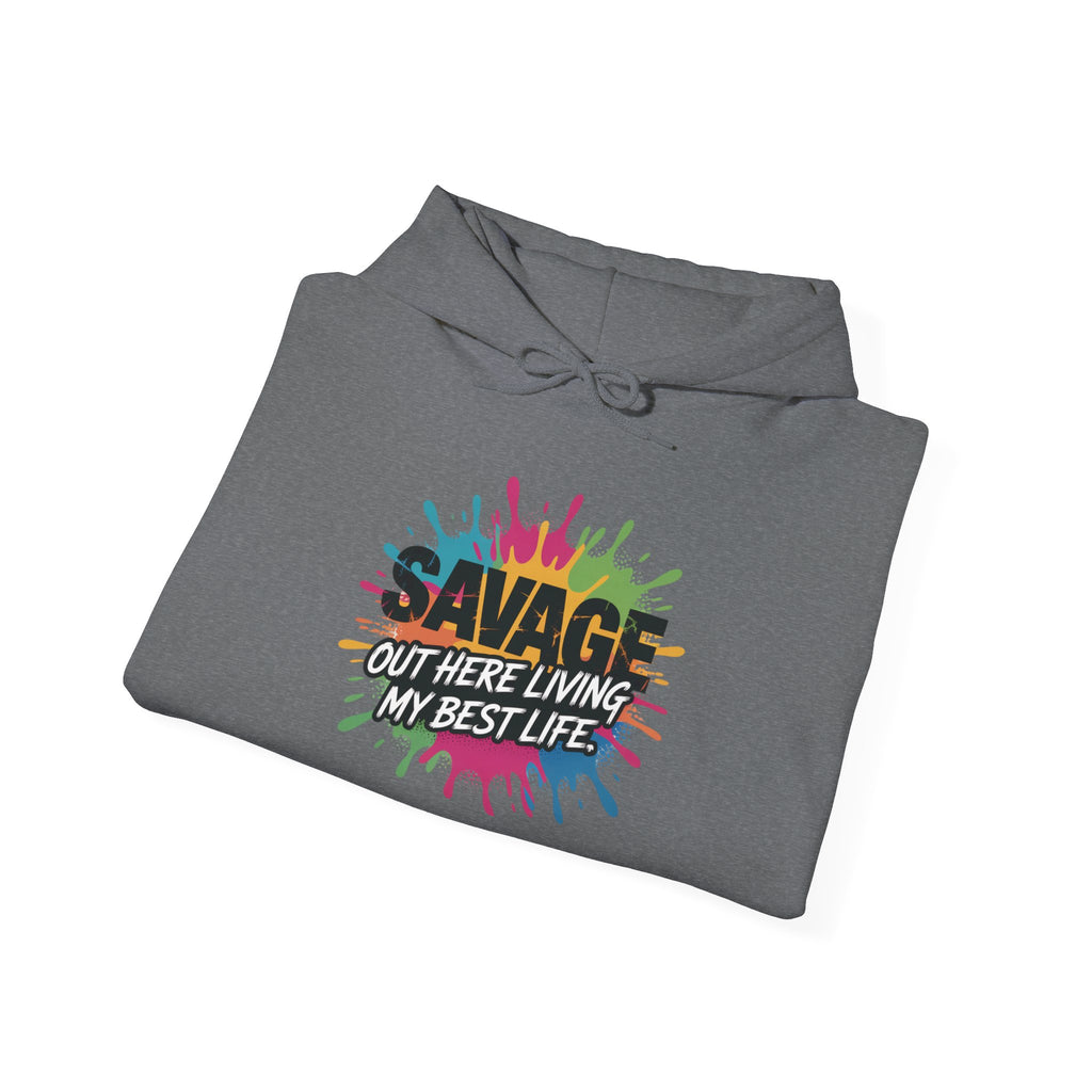 Savage Living My Best Life Hoodie