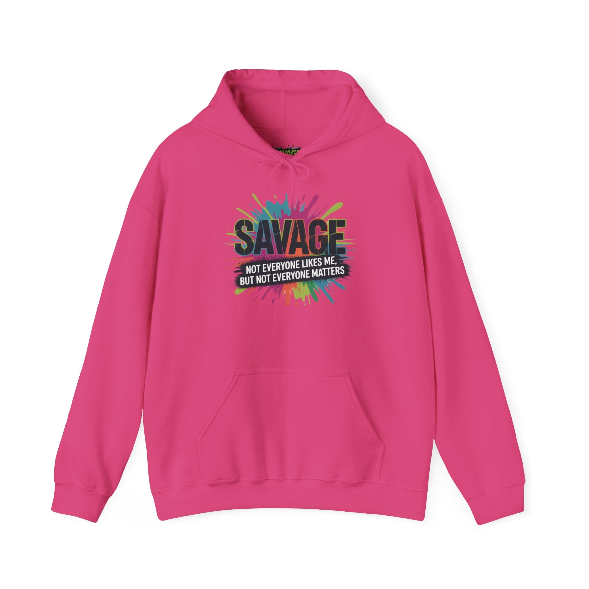 Savage Not Everyone Likes Me Hoodie