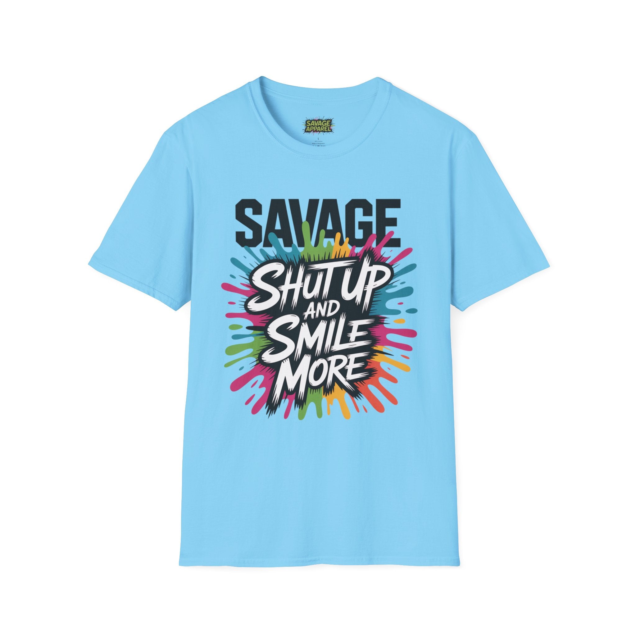 Savage Shut up And Smile More
