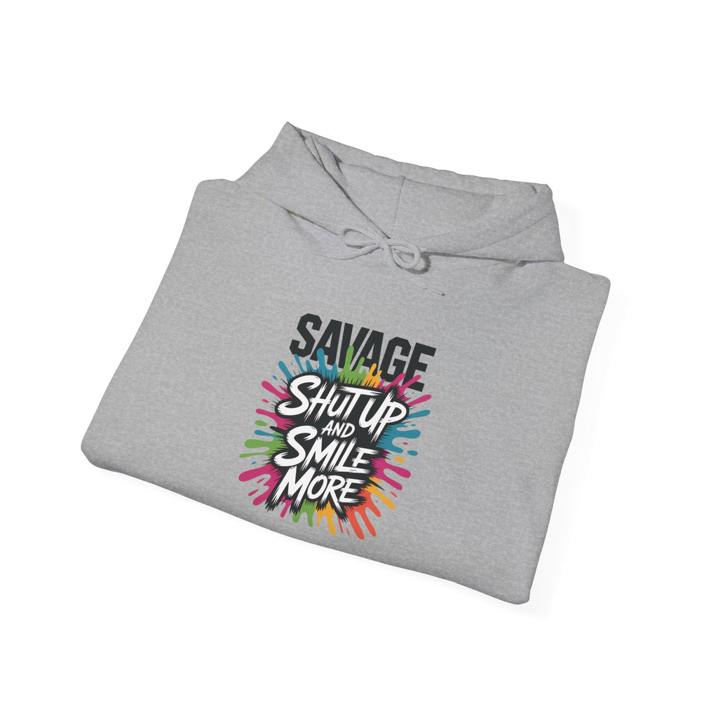 Savage Shut Up And Smile Hoodie