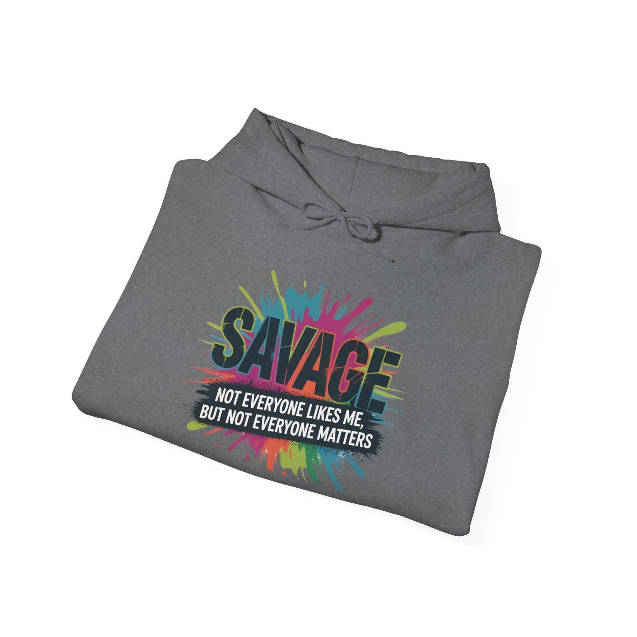 Savage Not Everyone Likes Me Hoodie