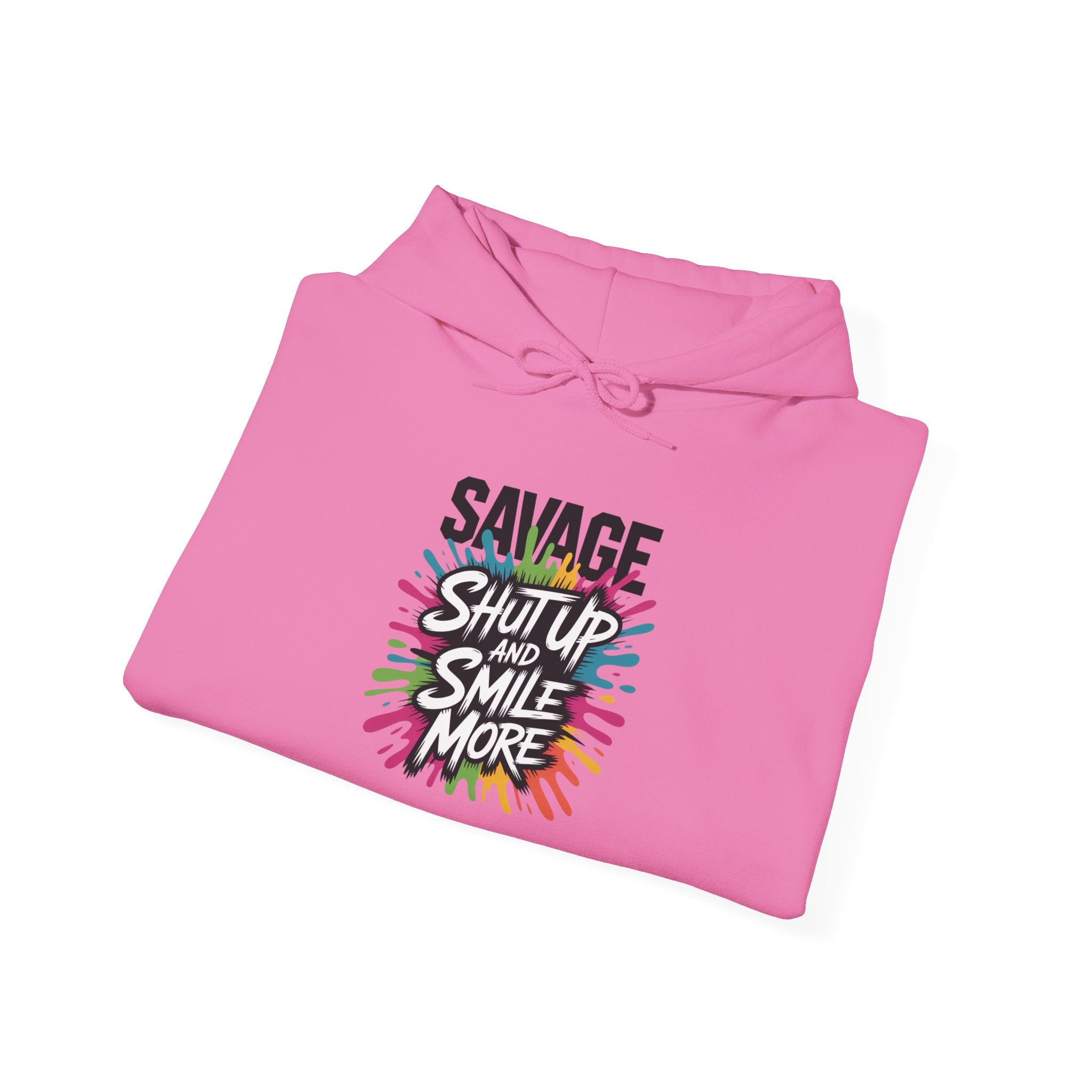 Savage Shut Up And Smile Hoodie
