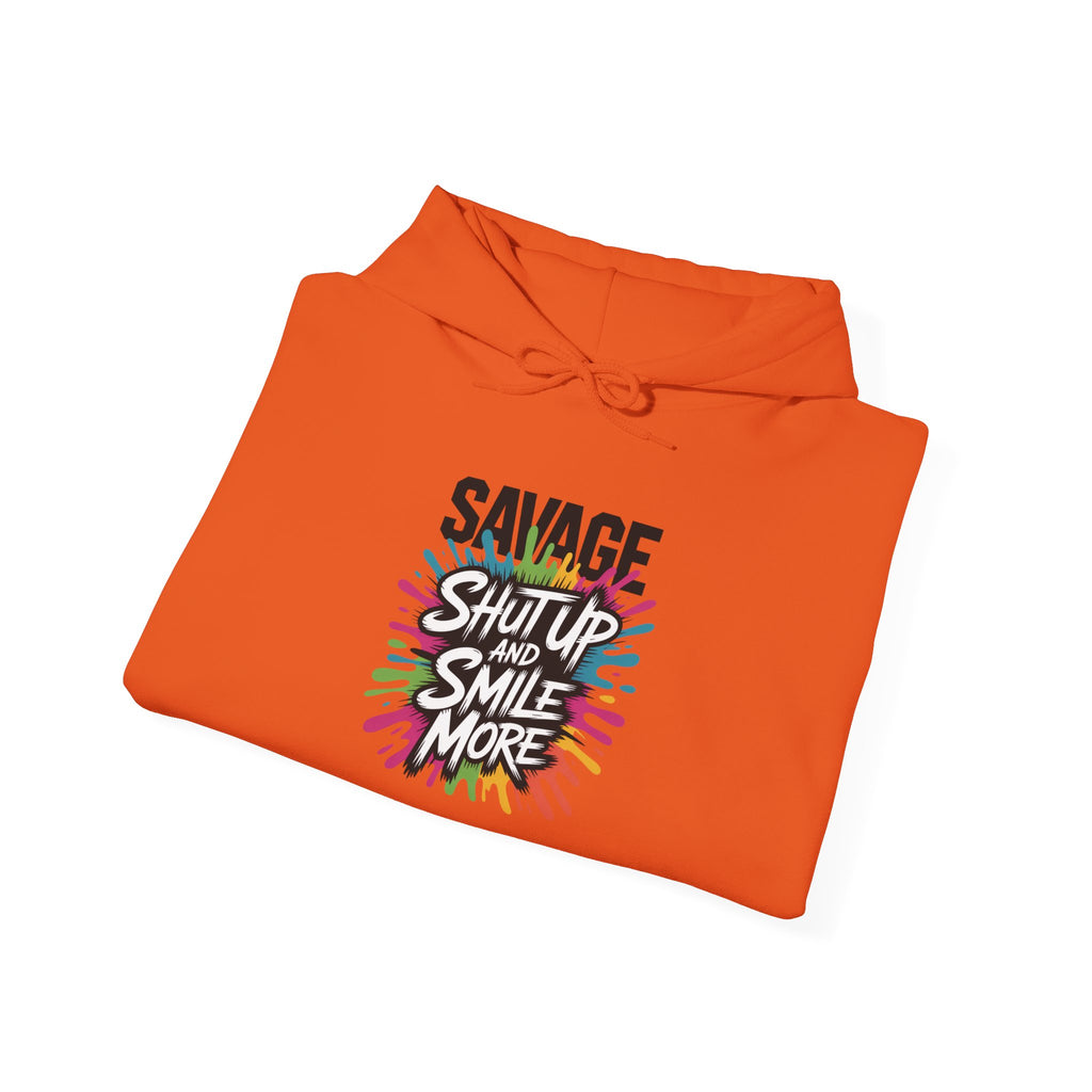 Savage Shut Up And Smile Hoodie