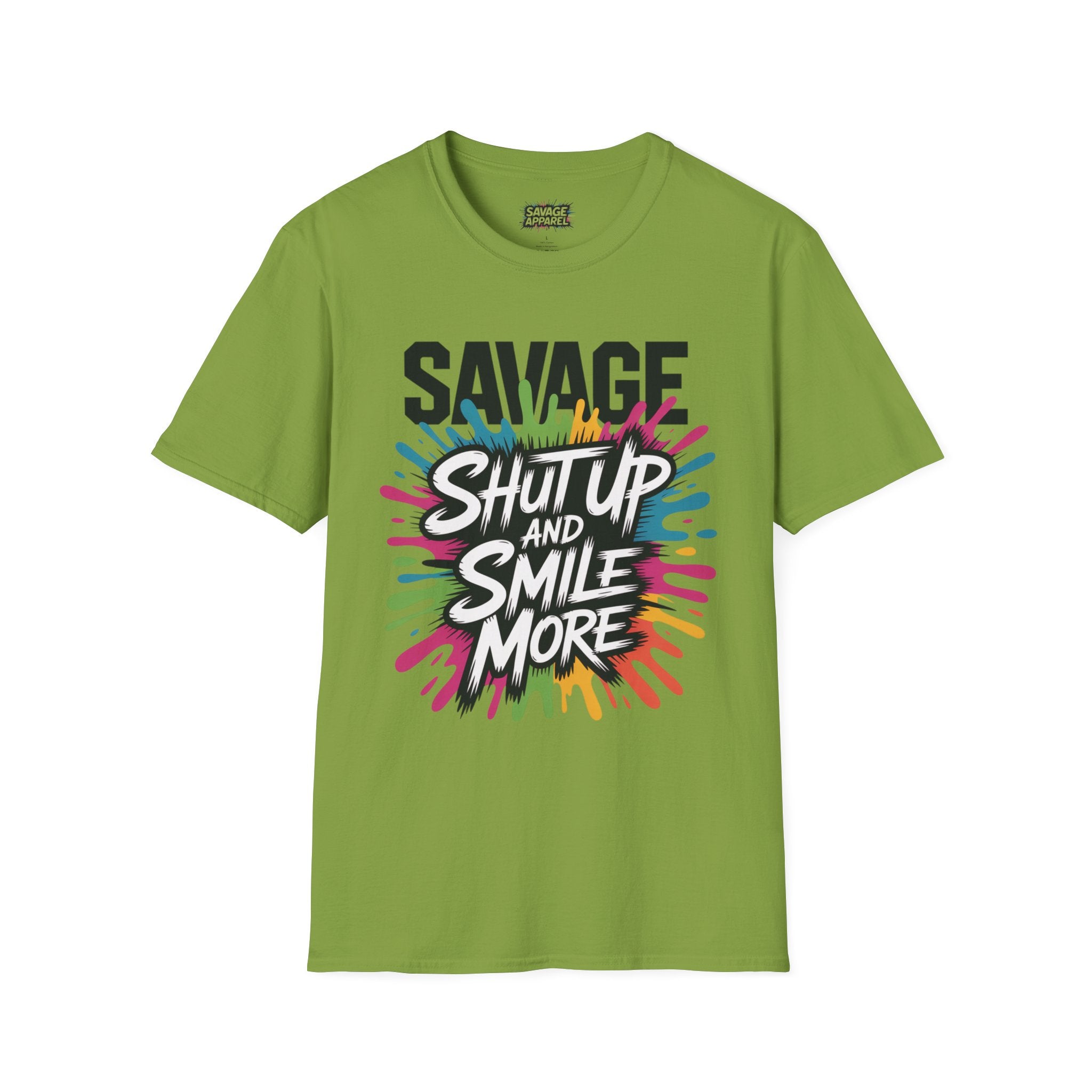 Savage Shut up And Smile More