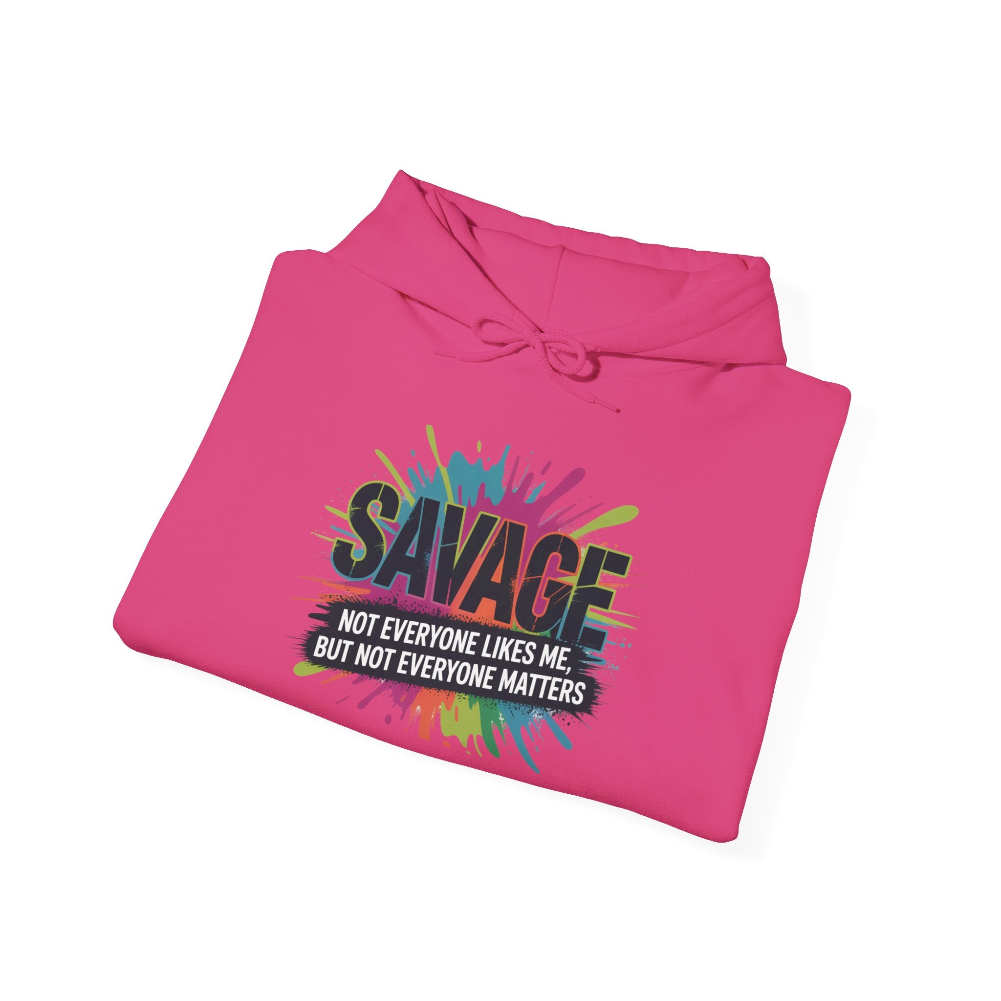 Savage Not Everyone Likes Me Hoodie