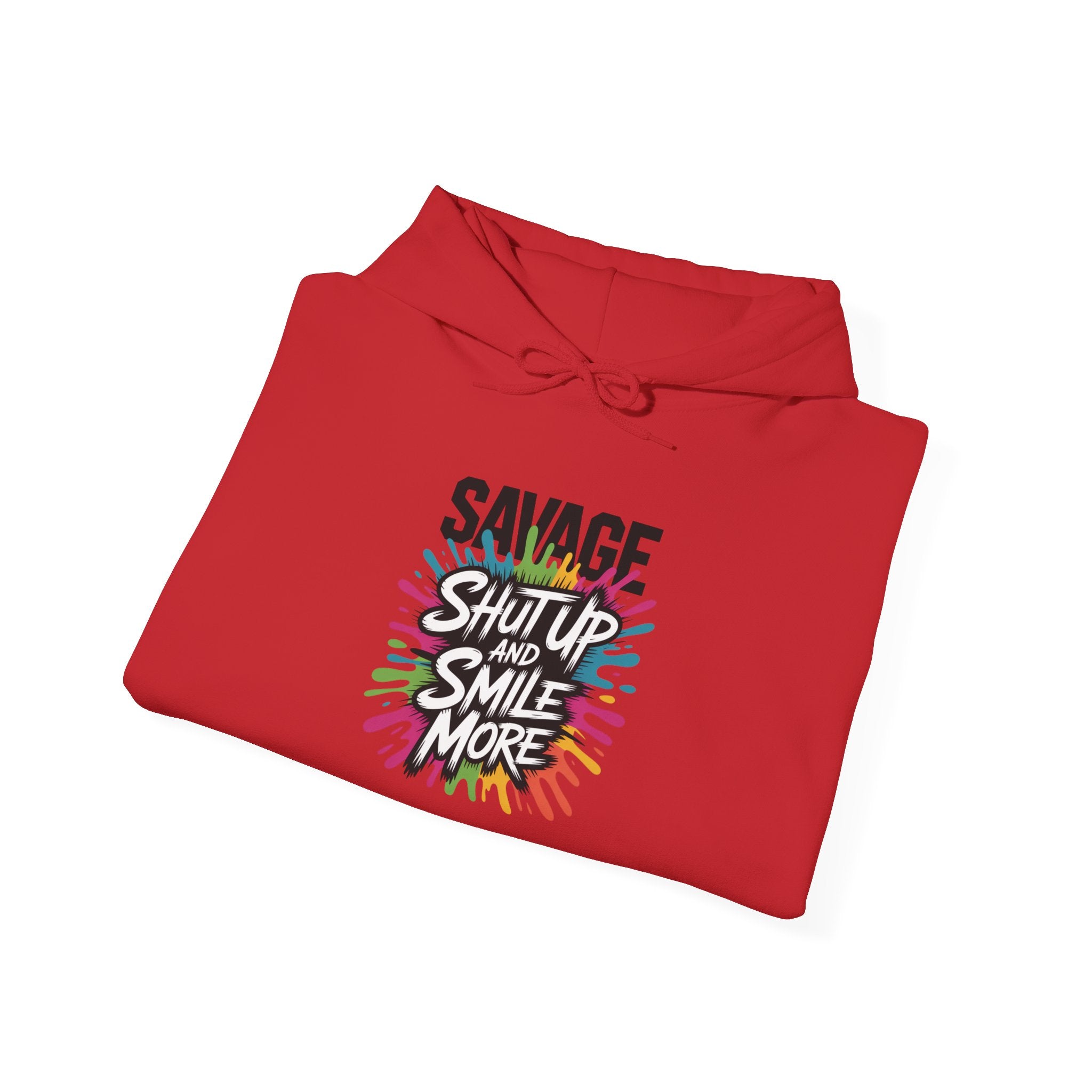 Savage Shut Up And Smile Hoodie