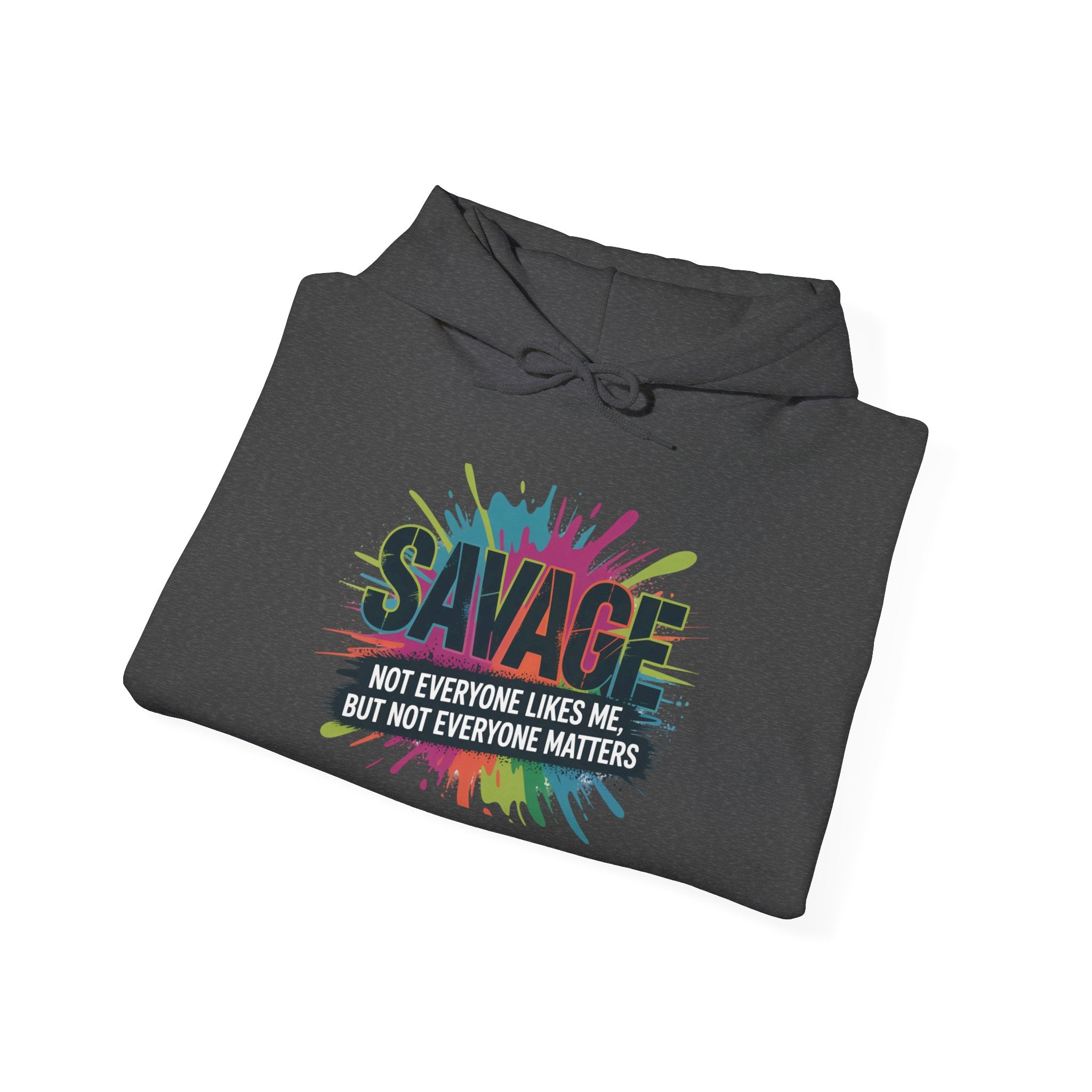 Savage Not Everyone Likes Me Hoodie