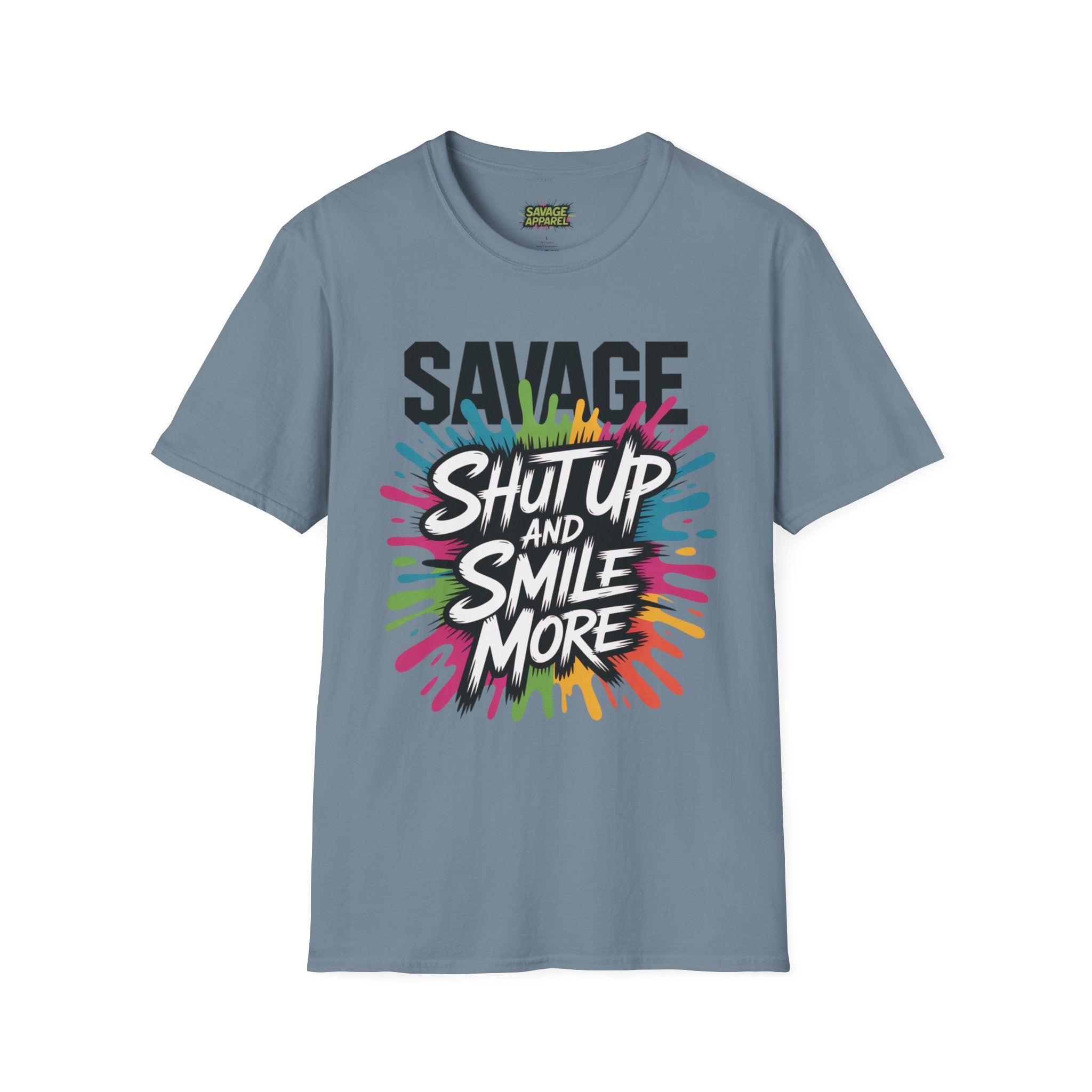 Savage Shut up And Smile More