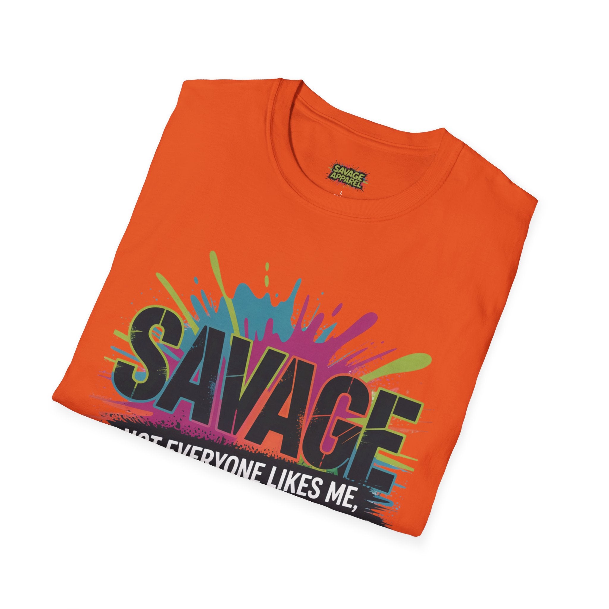 Savage Not Everyone Likes Me
