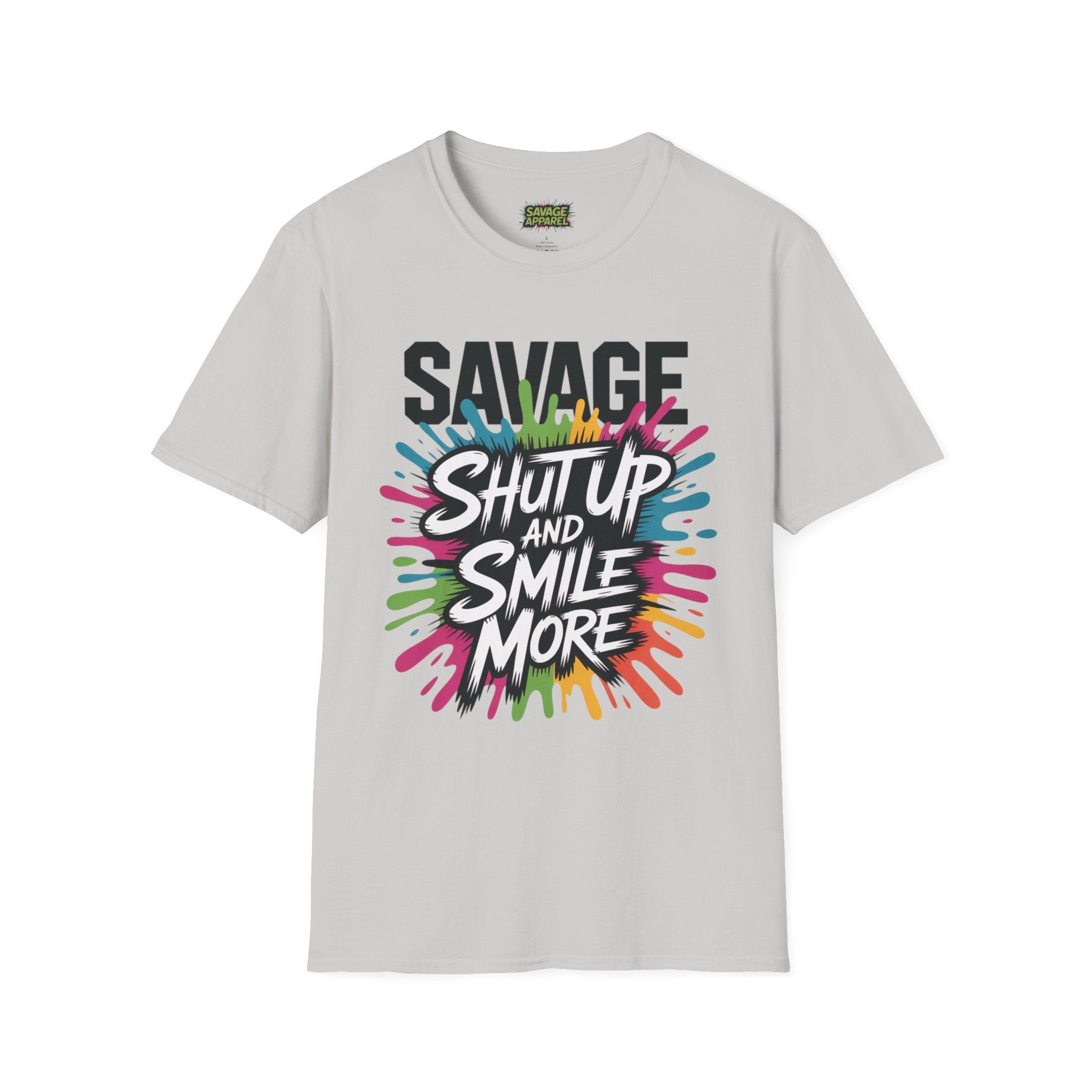 Savage Shut up And Smile More