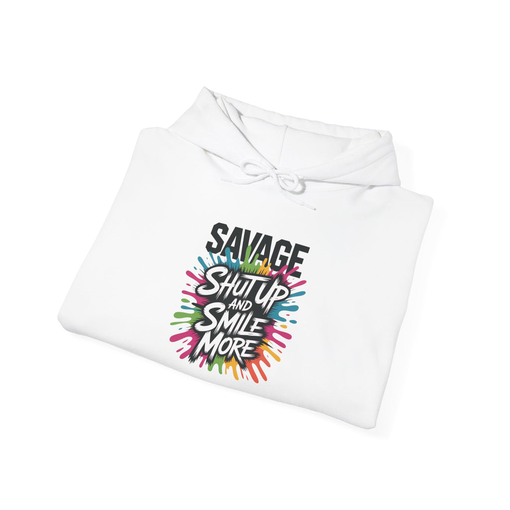 Savage Shut Up And Smile Hoodie
