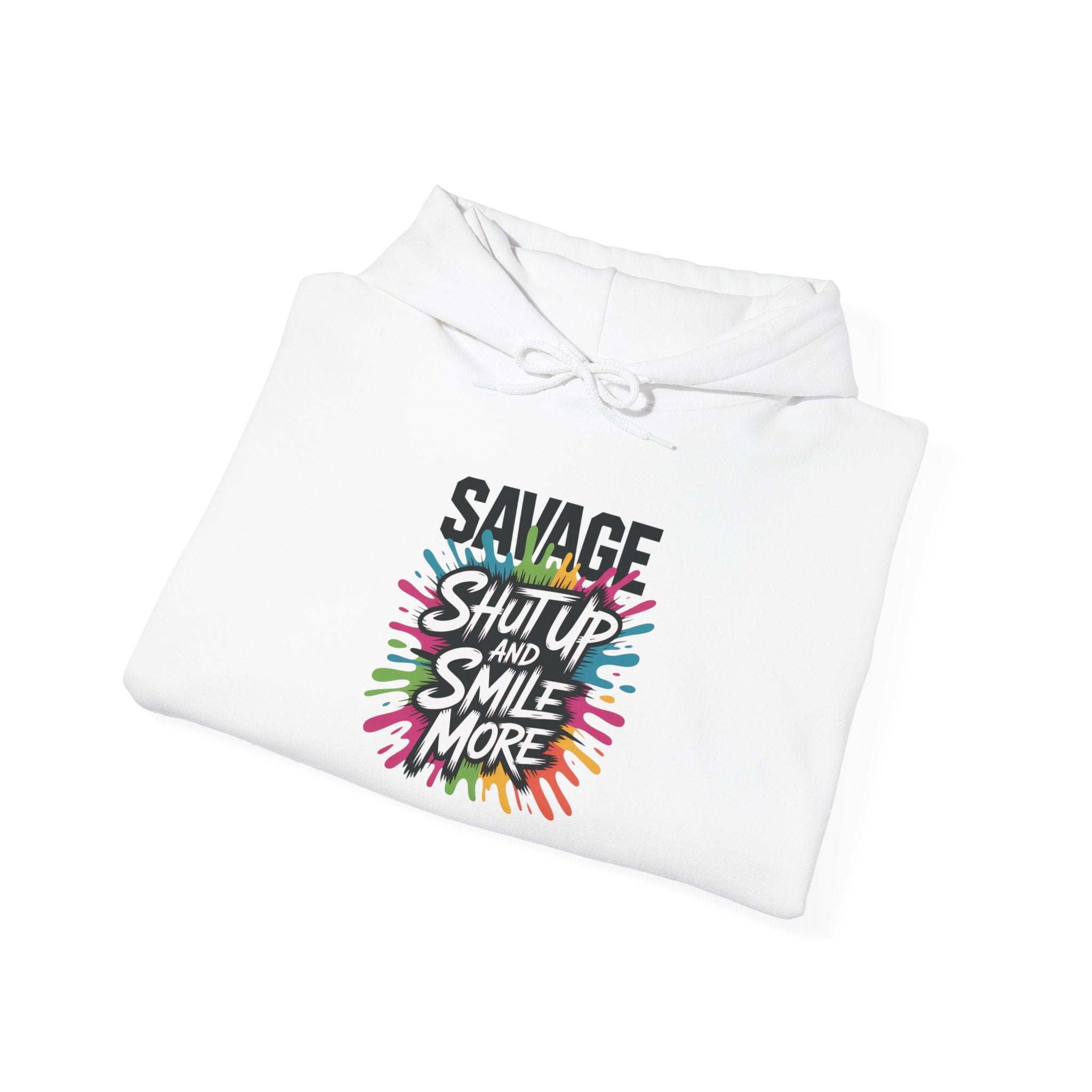 Savage Shut Up And Smile Hoodie