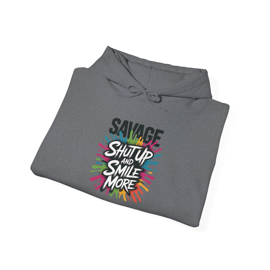 Savage Shut Up And Smile Hoodie
