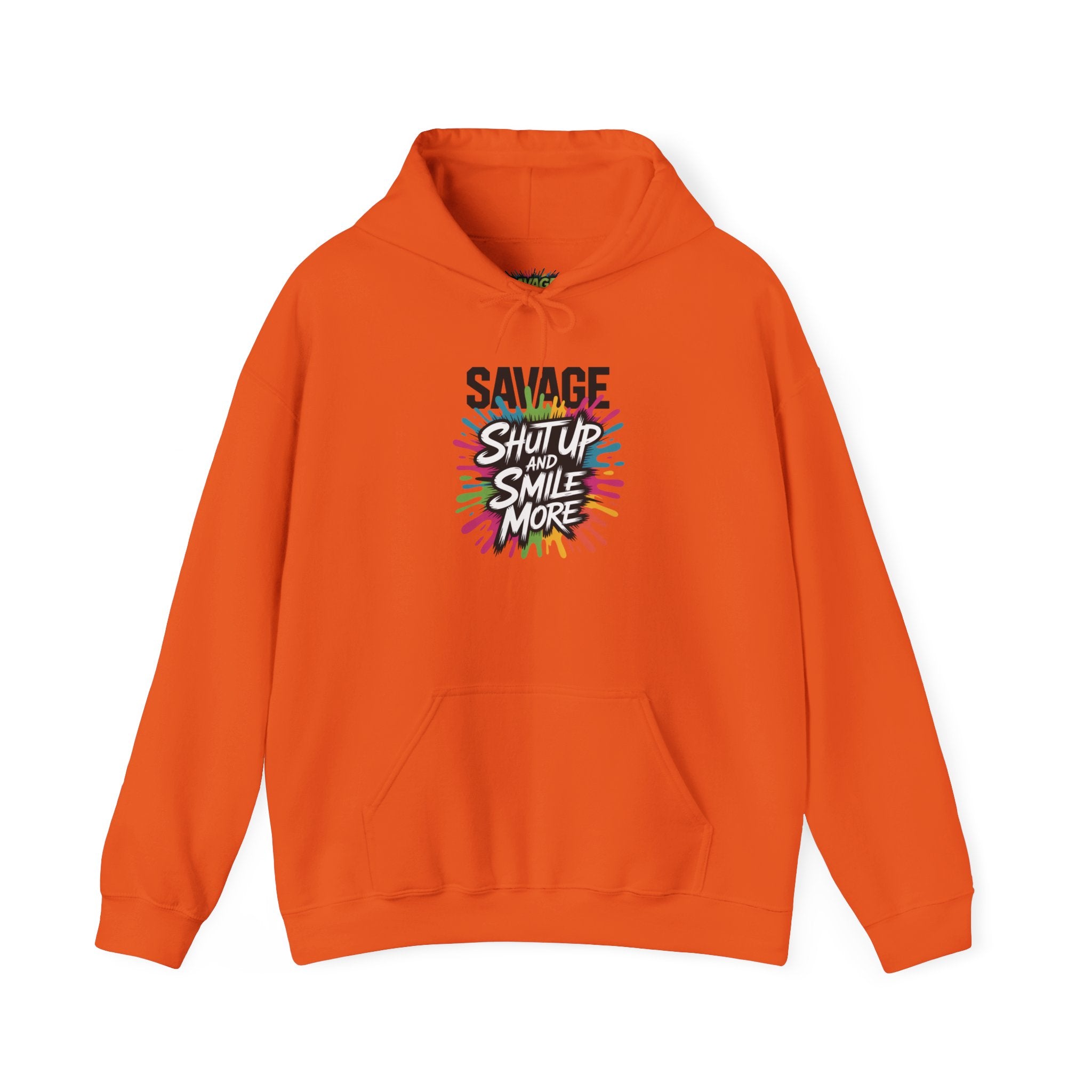 Savage Shut Up And Smile Hoodie