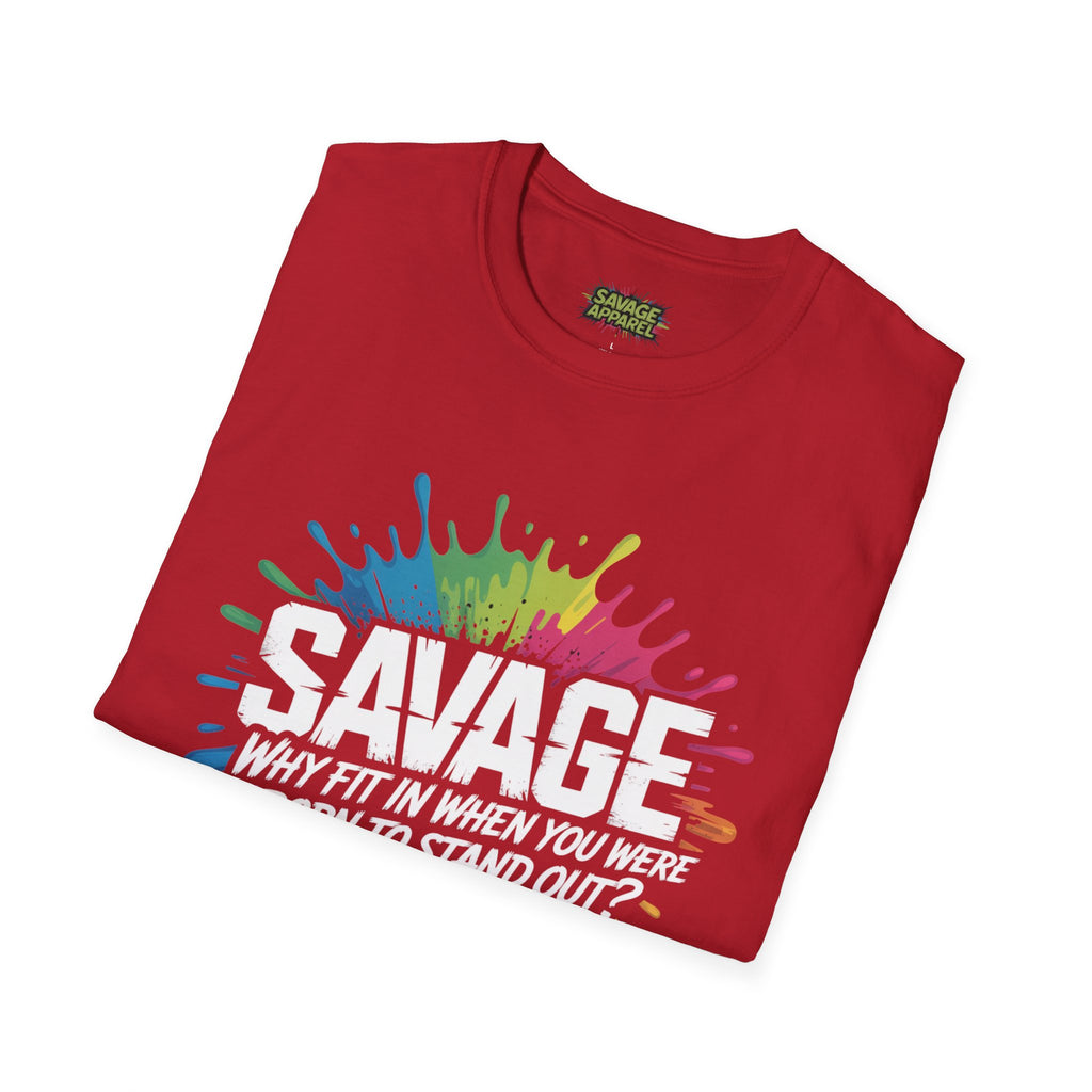 Savage Born To Stand Out Tee