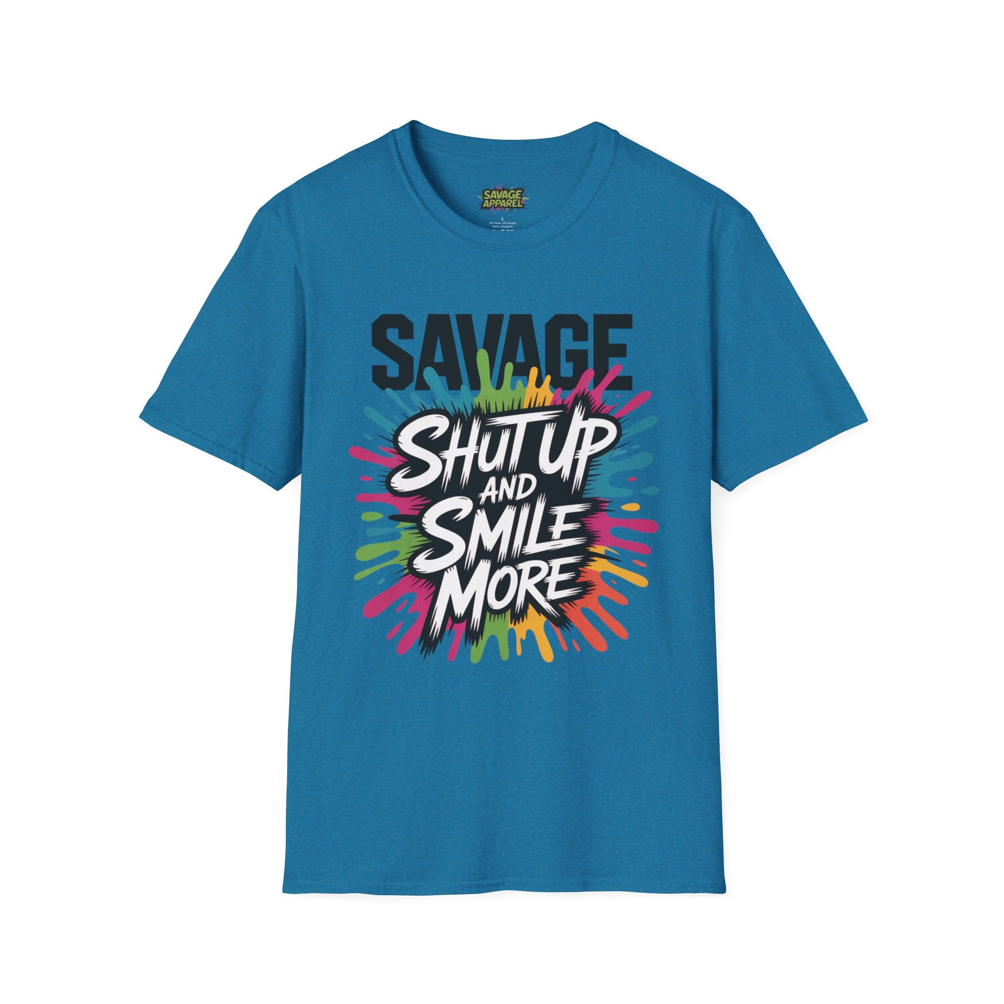 Savage Shut up And Smile More